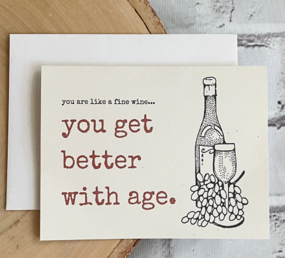 You get better with age - Recycled Material - Birthday Card